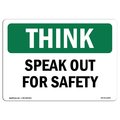 Signmission OSHA THINK Sign, Speak Out For Safety, 10in X 7in Aluminum, 7" W, 10" L, Landscape OS-TS-A-710-L-11876